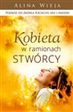 Kobieta w ramionach Stwórcy Podróż do źródła pociechy, siły i nadziei - Polish Bookstore USA