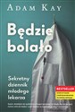 Bedzie bolało Sekretny dziennik młodego lekarza Polish bookstore