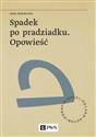 Spadek po pradziadku. Opowieść - Kadia Mołodowska