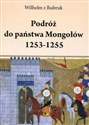 Podróż do państwa Mongołów 1253-1255  