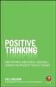 Positive Thinking Find happiness and achieve your goals through the power of positive thought Bookshop