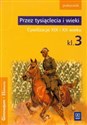 Przez tysiąclecia i wieki 3 Historia Podręcznik  Cywilizacje XIX i XX wieku Gimnazjum to buy in USA