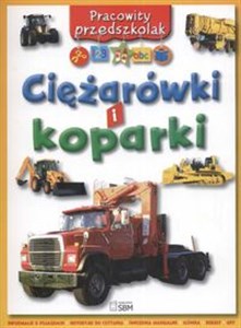 Pracowity przedszkolak Ciężarówki i koparki - Polish Bookstore USA