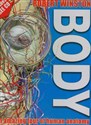 Body An amazing tour of human anatomy. Niezwykła podróż po ludzkiej anatomii Canada Bookstore