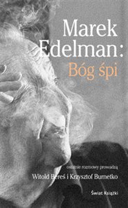 Marek Edelman: Bóg śpi  