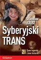 Syberyjski Trans Część 2 Żywe legendy i inne historie - Stanisław Kalisz polish books in canada