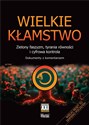 Wielkie kłamstwo Zielony faszyzm, tyrania  równości i cyfrowa kontrola. Dokumenty z komentarzem - 