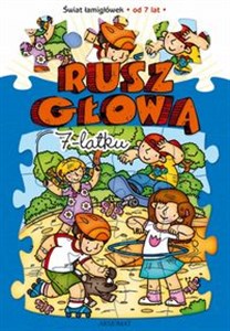 Rusz głową 7-latku Świat łamigłówek od 7 lat Bookshop