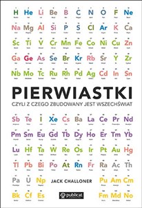 Pierwiastki, czyli z czego zbudowany jest wszechświat books in polish