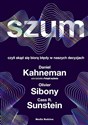 Szum - Daniel Kanehman, Olivier Sibony, Cass Sunstein