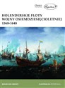 Holenderskie floty Wojny Osiemdziesięcioletniej 1568-1648 - de Groot Bouko