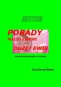 Porady małej  Ewuni dużej Ewie Dziecko jest mądrzejsze niż myślisz. Zacieśnianie związków  