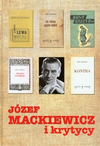 Józef Mackiewicz i krytycy Antologia tekstów buy polish books in Usa