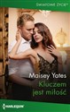 Kluczem jest miłość  - Maisey Yates polish books in canada
