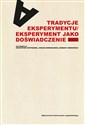 Tradycje eksperymentu Eksperyment jako doświadczenie Polish bookstore