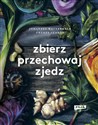 Zbierz, przechowaj, zjedz - Johannes Watterback, Theres Lunden