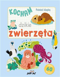 Podnieś klapkę Kocham dzikie zwierzęta - Polish Bookstore USA