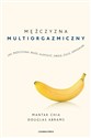 Mężczyzna multiorgazmiczny Jak mężczyzna może ulepszyć swoje życie seksualne - Mantak Chia, Douglas Carlton Abrams  