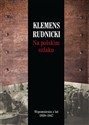 Na polskim szlaku Wspomnienia z lat 1939-1947 - Klemens Rudnicki