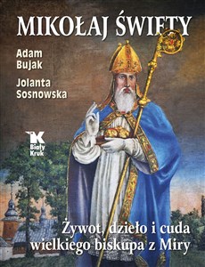 Mikołaj Święty Żywot, dzieło i cuda wielkiego biskupa z Miry books in polish