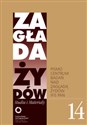 Zagłada Żydów Studia i Materiały /Rocznik 14/ Pismo Centrum Badań nad Zagładą Żydów -  Bookshop