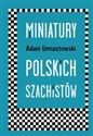 Miniatury polskich szachistów - Adam Umiastowski Bookshop