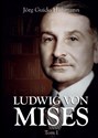 Ludwig von Mises T.1 - Jörg Guido Hülsmann