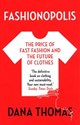 Fashionopolis The Price of Fast Fashion and the Future of Clothes - Polish Bookstore USA
