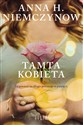 Tamta kobieta - Anna H. Niemczynow