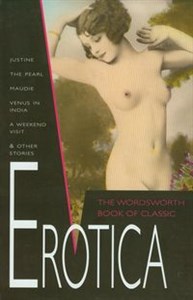 Classic Erotica Justine, The Pearl, Maudie, Venus in India, A weekend visit & other stories - Polish Bookstore USA