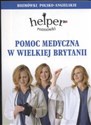 Pomoc medyczna w Wielkiej Brytanii Rozmówki polsko-angielskie in polish