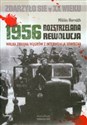 Rozstrzelana rewolucja 1956 Walka zbrojna Węgrów z interwencją sowiecką bookstore