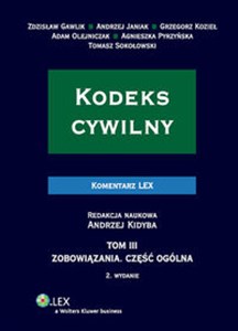 Kodeks cywilny Komentarz Tom 3 Zobowiązania. Część ogólna. - Polish Bookstore USA