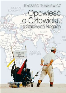 Opowieść o Człowieku o Stalowych Nogach Dookoła świata przez 8 kontynentów to buy in Canada