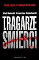 Tragarze śmierci Polskie związki ze światowym terroryzmem Bookshop