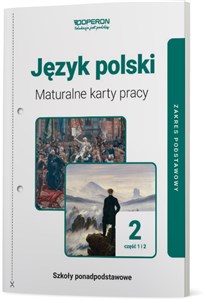 Język polski 2 Maturalne karty pracy Część 1 i 2 Zakres podstawowy Szkoła ponadpodstawowa  