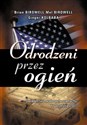 Odrodzeni przez ogień Świadectwo ocalonych z zamachu 11 września 2001 Canada Bookstore