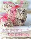 Jedz pysznie bez pszenicy 