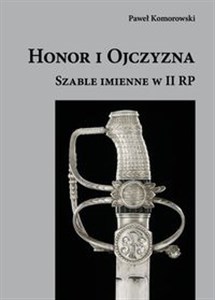 Honor i Ojczyzna Szable imienne w II RP pl online bookstore