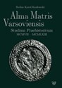 Alma Matris Varsoviensis Studium Praehistoricum MCMVII - MCMLXIII polish books in canada