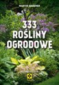 333 rośliny ogrodowe Najpiękniejsze krzewy, byliny i kwiaty cięte - Polish Bookstore USA