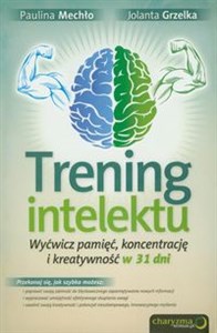 Trening intelektu Wyćwicz pamięć, koncentrację i kreatywność w 31 dni pl online bookstore