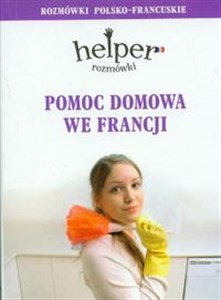 Pomoc domowa we Francji Rozmówki polsko- francuskie Polish bookstore