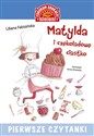 Pierwsze czytanki Matylda i czekoladowe ciastko Canada Bookstore