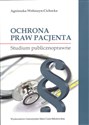 Ochrona praw pacjenta Studium publicznoprawne - Polish Bookstore USA