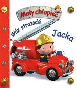 Wóz strażacki Jacka. Mały chłopiec Bookshop