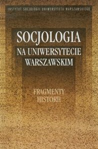 Socjologia na Uniwersytecie Warszawskim Fragmenty historii buy polish books in Usa