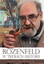 Rozenfeld w trybach historii Z Aleksandrem Rozenfeldem rozmawia Anna Jarmusiewicz pl online bookstore