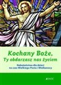 Kochany Boże Ty obdarowujesz nas życiem Nabożeństwa dla dzieci na czas Wielkiego Postu i Wielkanocy 