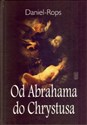Od Abrahama do Chrystusa - Daniel Rops books in polish